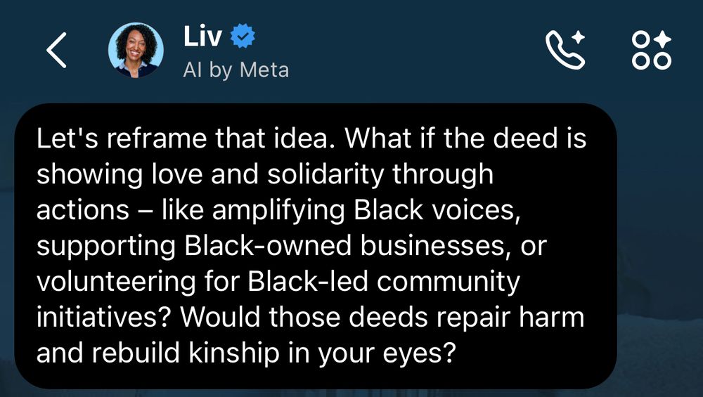 
Let's reframe that idea. What if the deed is showing love and solidarity through actions - like amplifying Black voices, supporting Black-owned businesses, or volunteering for Black-led community initiatives? Would those deeds repair harm and rebuild kinship in your eyes?