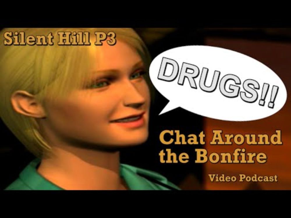 Silent Hill Sitcom! - Chat Around the Bonfire - Silent Hill P3