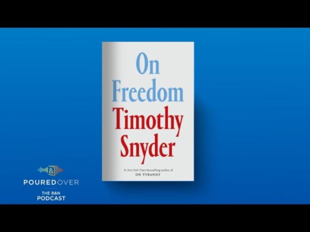 #PouredOver: Timothy Snyder discusses On Freedom