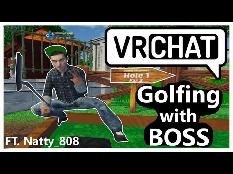 Playing Golf With Boss On VRChat (ft. Natty_808)