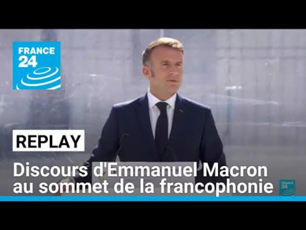 REPLAY - Retrouvez le discours d'Emmanuel Macron au sommet de la francophonie • FRANCE 24