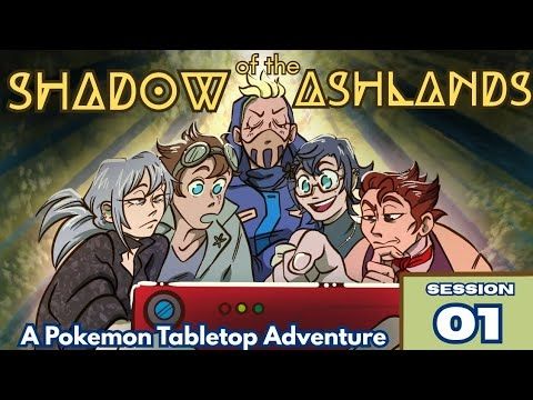 Shadow of the Ashlands: A Pokemon Tabletop Adventure | Session 1