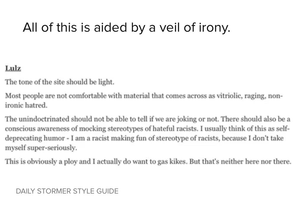 “All of this is aided by a veil of irony. “ Anglin instructs his readers to seem like they are joking 