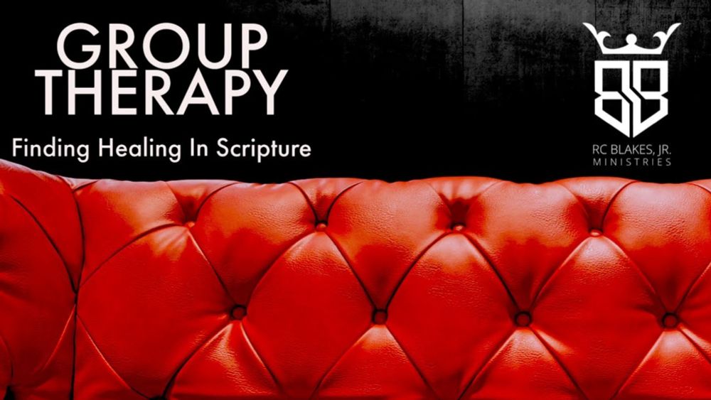 “GROUP THERAPY” by Bishop RC Blakes