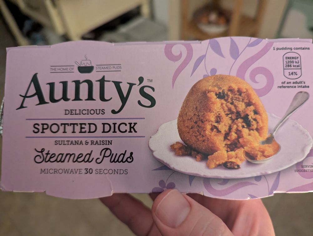 Container of

Aunty's
DELICIOUS 
SPOTTED DICK
SULTANA & RAISIN
STEAMED PUDS