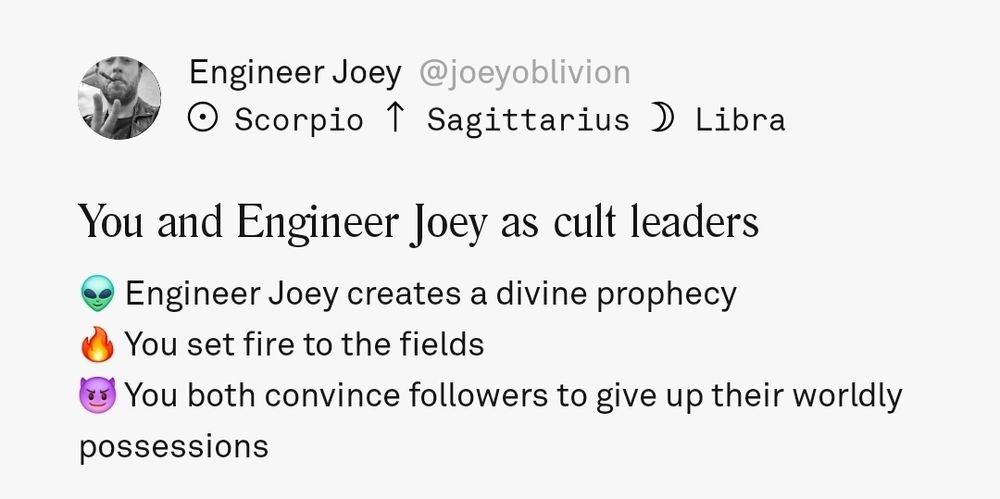 Screenshot from Co-Star saying me and Joey are going to start a cult. It's pretty fun, honestly.
