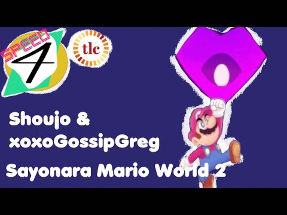Speed4 TLC - Sayonara Mario World 2 (Kaizo) XXO% Race with 100% incentive xoxogossipgreg and @Shoujo
