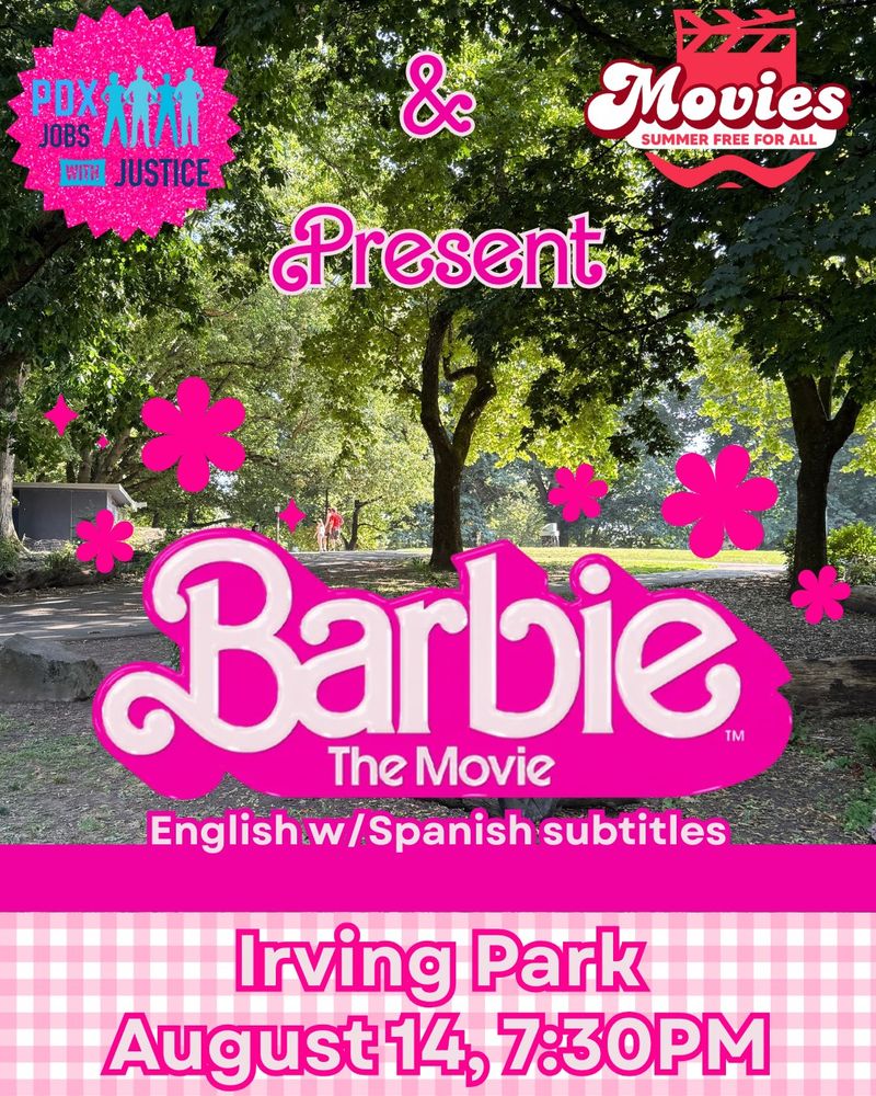 JWJ PDX & Summer Free for All: Movies in the Park Present

Barbie - The Movie
English w/ Spanish Subtitles
Irving Park
Thurs, August 14th at 7:30pm