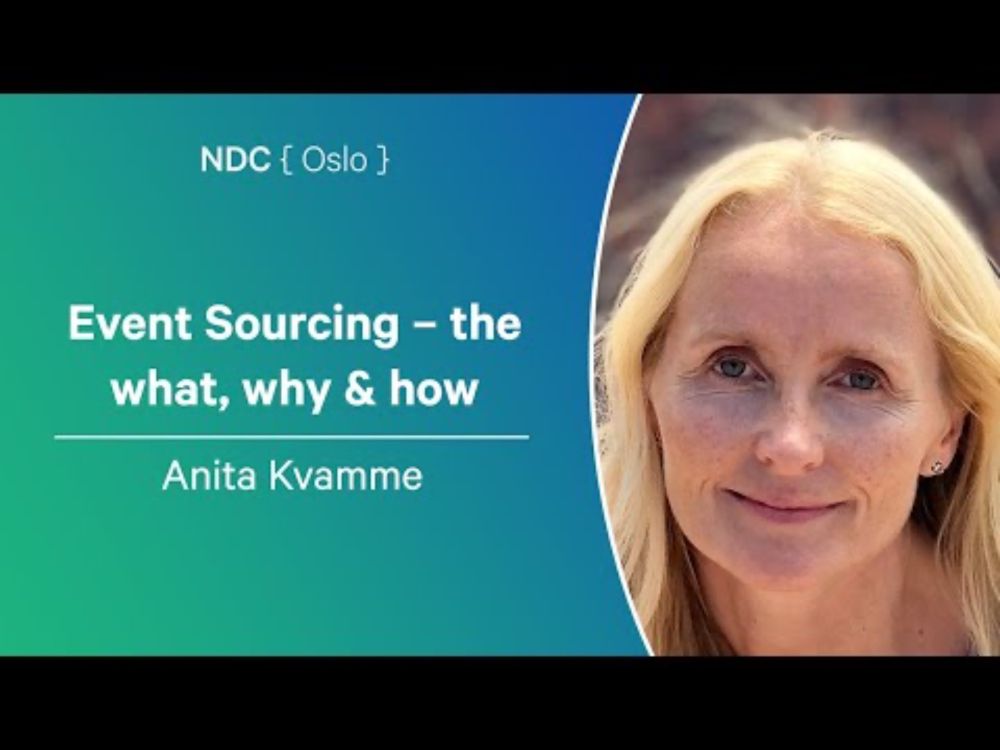 Event Sourcing – the what, why & how - Anita Kvamme - NDC Oslo 2024