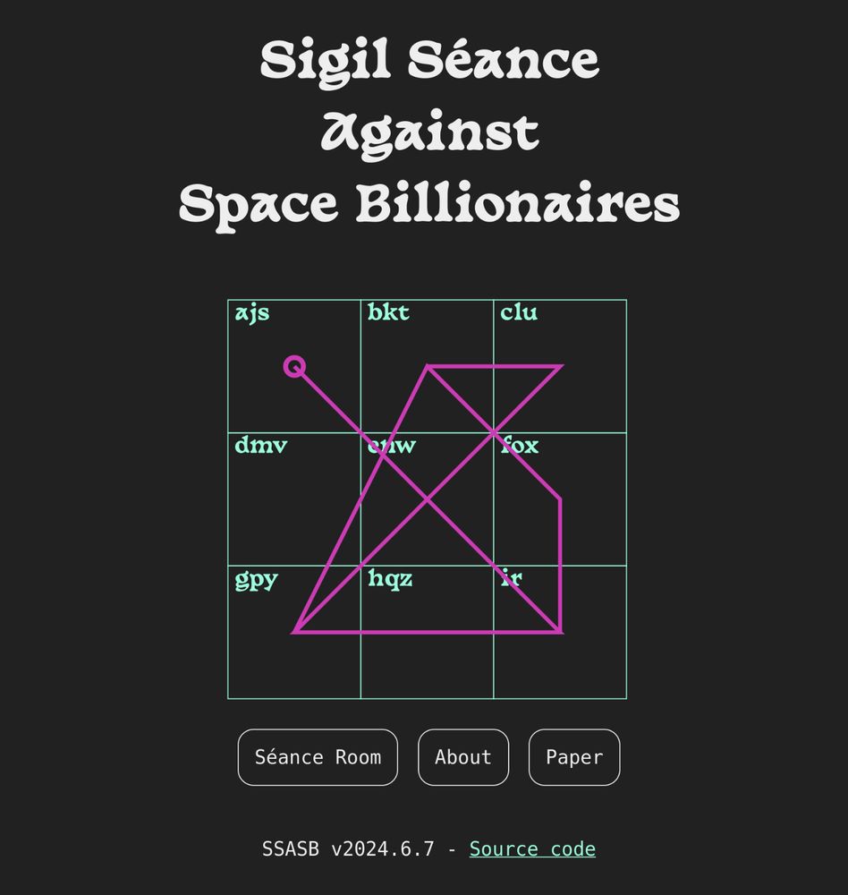 "cover of the website for Sigil Séance Against Space Billionaires with this title in rounded retro typeface then a sigil symbol then buttons for seance room, about, paper, all on a dark background"