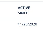 Text that reads: “active since 11/25/2020”