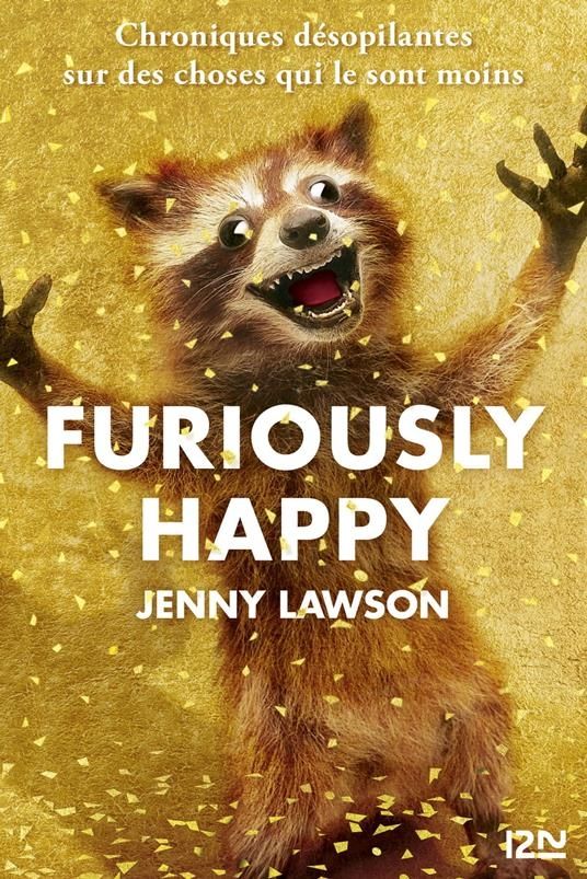 Cover of the book Furiosly Happy by Jenny Lawson