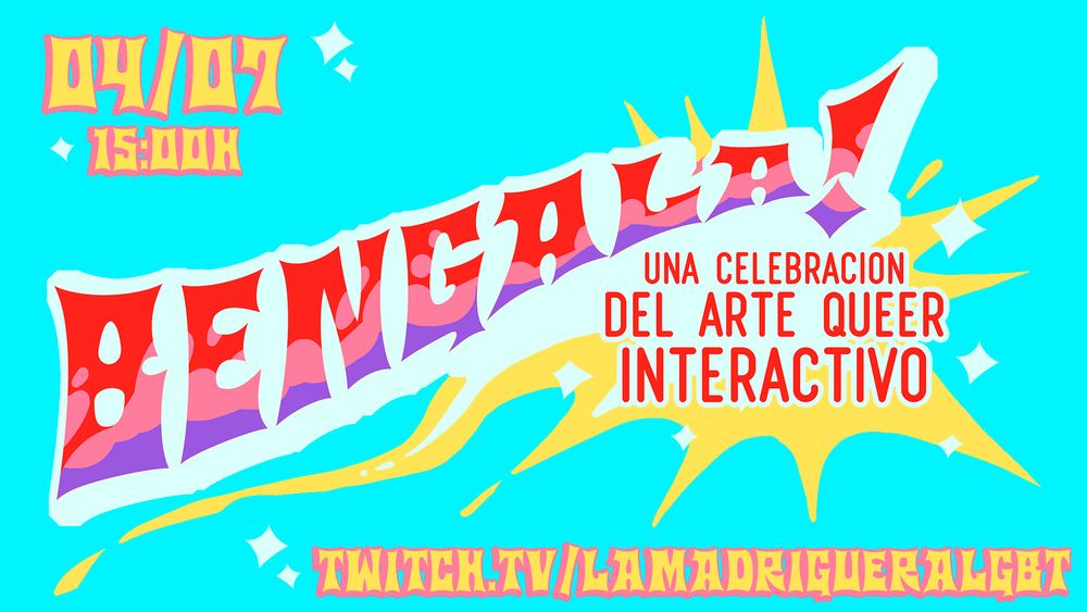 04/07 15:00h
Bengala! Una celebración del arte queer interactivo
twitch.tv/lamadrigueralgbt