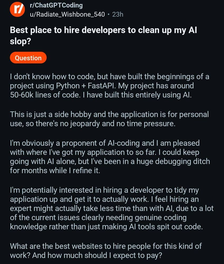 A Reddit post from r/ChatGPTCoding subreddit titled as "Best place to hire developers to clean up my AI slop?" The post describes a user's Python + FastAPI project, built entirely with AI, that has 50-60k lines of code. The user is looking to hire a developer to refine the code and asks for website recommendations and expected pay to debut it further.