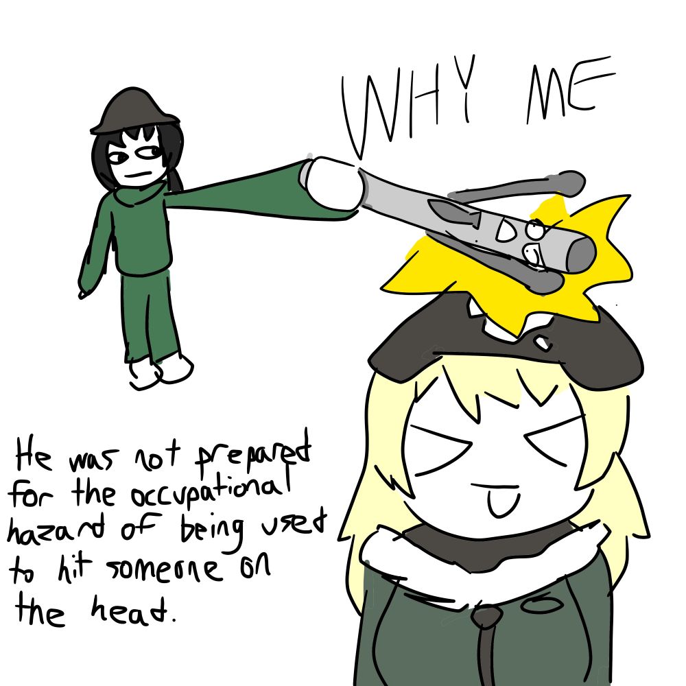 A sentient metal pipe desperately yells "WHY ME" as he is used as a weapon to hit Yuuri from Girls Last Tour on the head. Chito is present as well, wielding the metal pipe from afar.

Text on the bottom left describes the situation as follows: He was not prepared for the occupational hazard of being used to hit someone on the head.