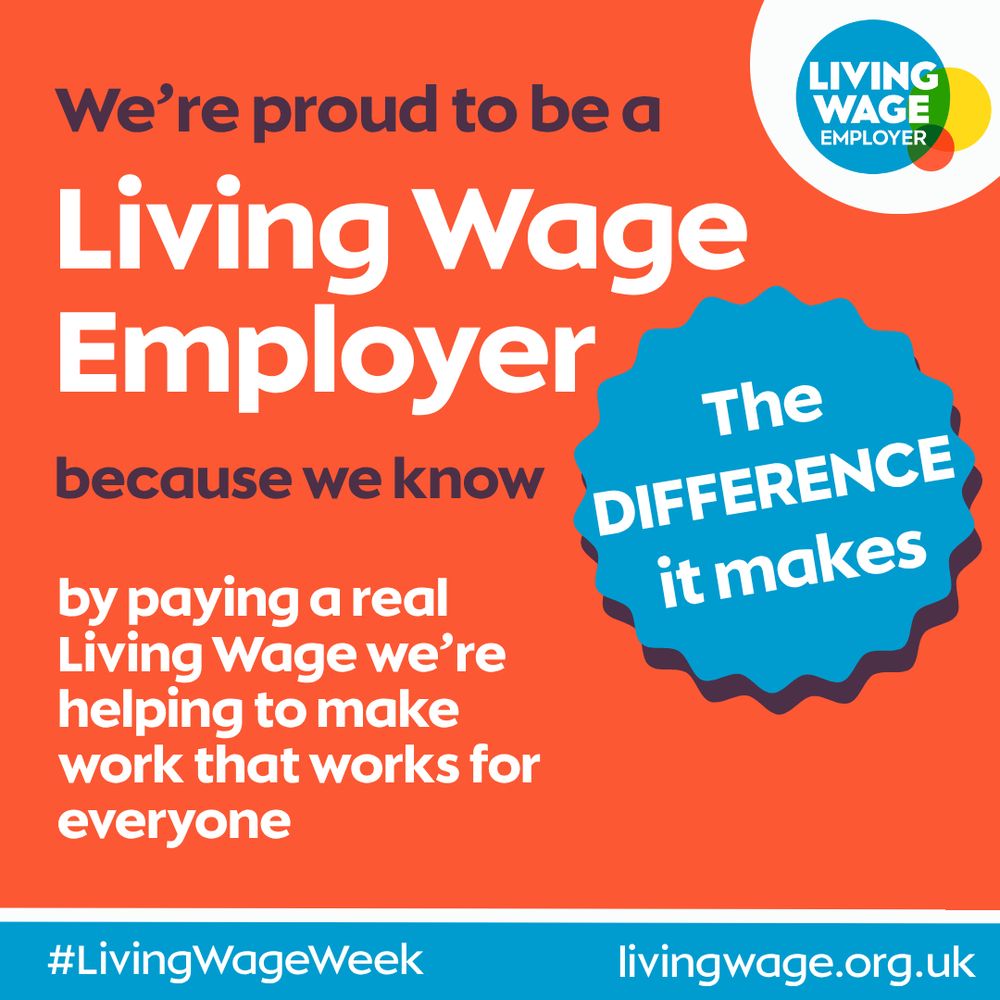 Red background with Living
Wage Employer mark and
‘The Difference it makes’
logo. Bold text reads ‘We’re
proud to be a Living Wage
Employer’.