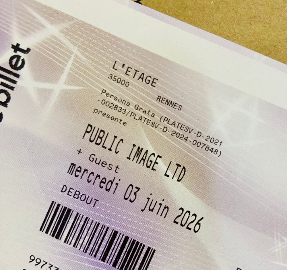 Ticket de concert : PIL à Rennes en juin prochain. 