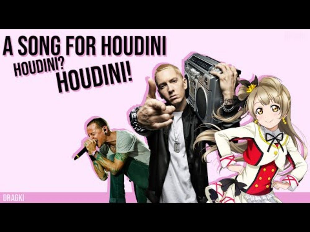A song for Houdini, Houdini? Houdini!