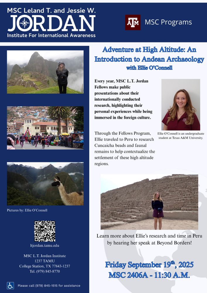 Digital flyer for the MSC L.T. Jordan Institute for International Awareness at Texas A&M University promoting an event titled "Adventure at High Altitude: An Introduction to Andean Archaeology with Ellie O’Connell." Event details state Ellie traveled to Peru to research archaeological beads and faunal remains in high altitude regions. Photos include Machu Picchu, a Peruvian city scene with dancers, a llama in the mountains, and a large ancient stepped structure. Event information: Friday, September 19th, 2025, at 11:30 a.m., MSC 2406A. Contact and accessibility info for the MSC L.T. Jordan Institute is displayed.
