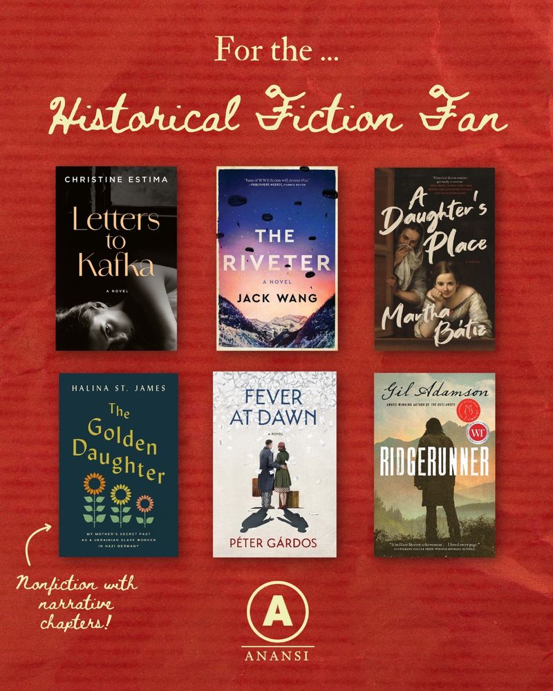 A graphic reads, "For the Historical Fiction Fan" over red wrapping paper. Covers of six books appear underneath, including: LETTERS TO KAFKA, THE RIVETER, A DAUGHTER'S PLACE, THE GOLDEN DAUGHTER, FEVER AT DAWN, and RIDGERUNNER.