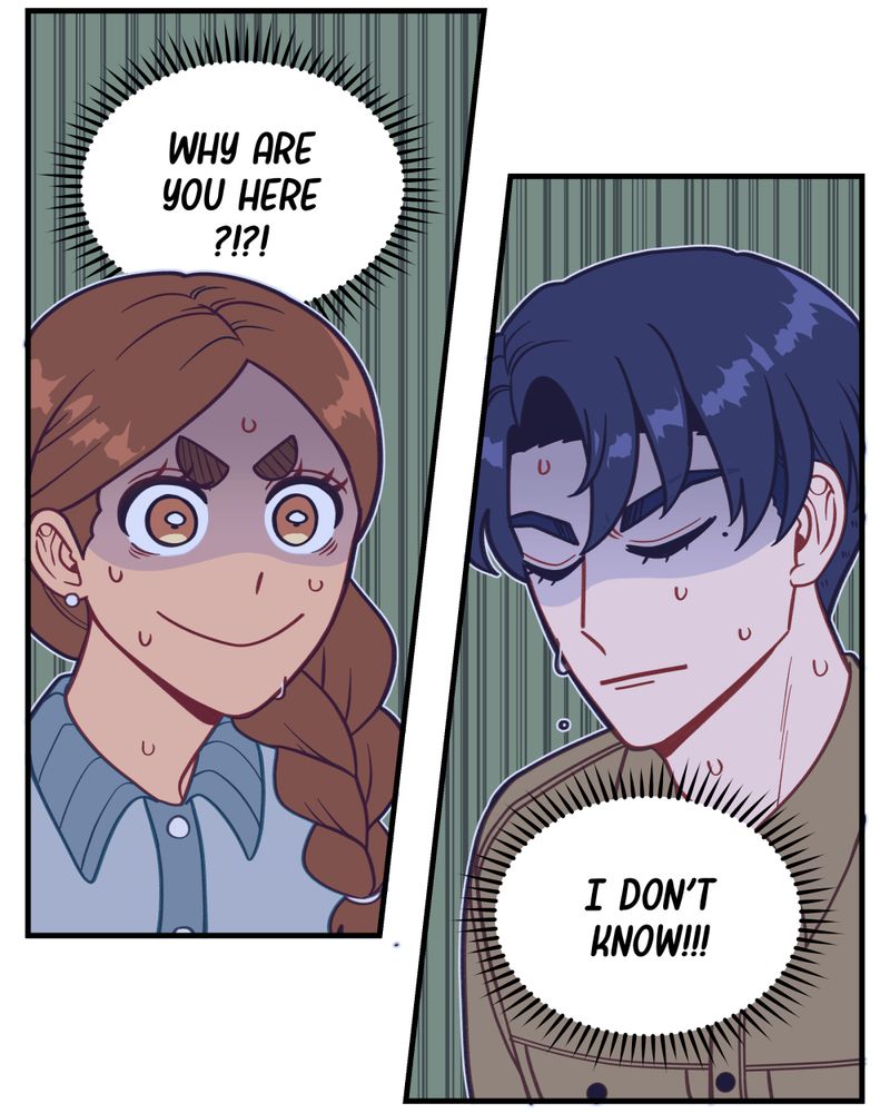 Two panels from this week's episode of And Another Lovely Day.
Panel 1: Nora, panicked and sweating, thinks, "Why are you here?!?!"
Panel 2: Elliot, also panicked and sweating, thinks, "I don't know!!!"
