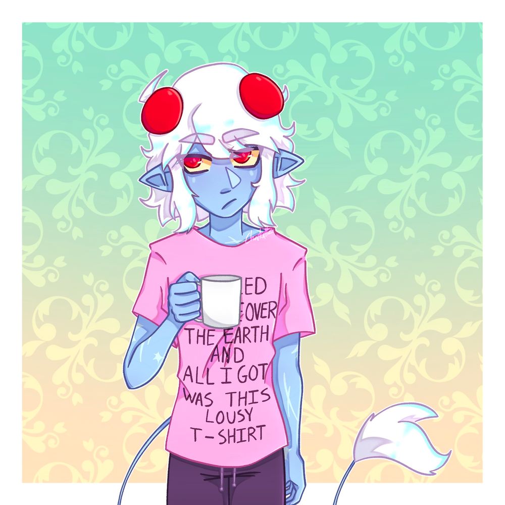 drawing of a blue skinned alien character with white hair and red eyes, he is looking to the side with an irritated expression. he is holding a white mug and wearing a pink shirt that says "i tried to take over the earth and all i got was this lousy t-shirt"