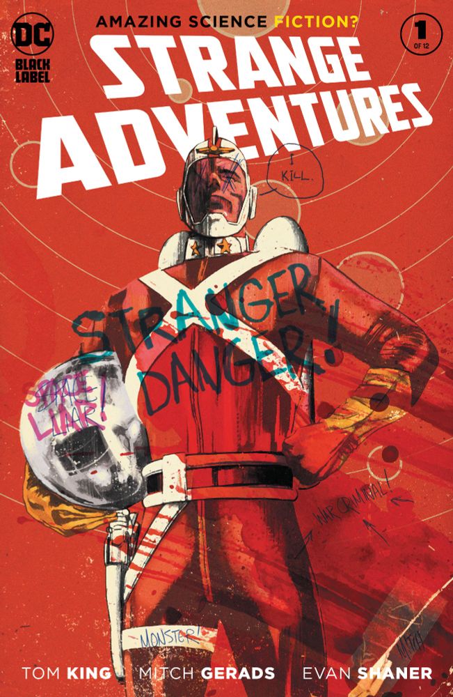 The cover to Strange Adventures by Tom King, Mitch Gerads and Evan Shaner. Adam Strange stands in his outfit proudly with various insulted scribbled over his face body and equipment.