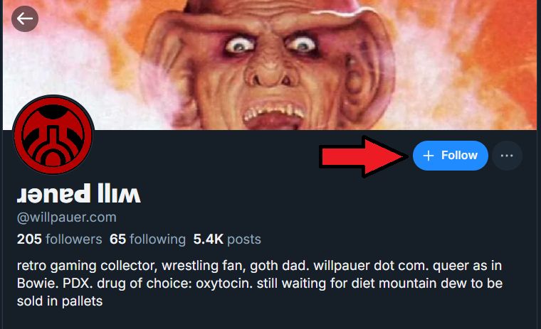 a screencap of my own profile header with a handy-dandy arrow pointing at the follow button, to demonstrate how to follow more terrible posters
