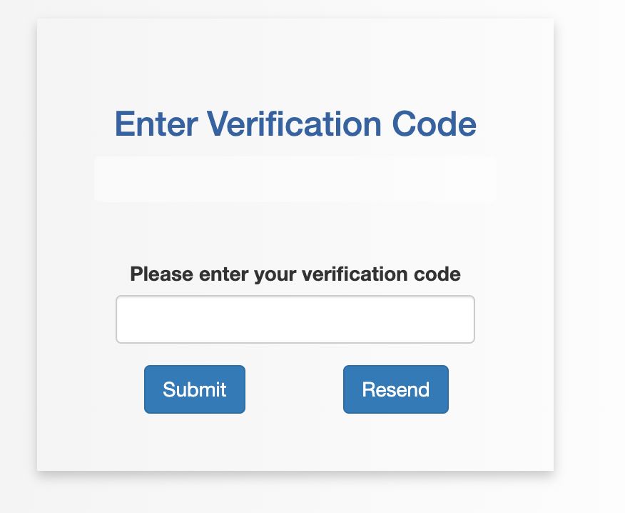 Form: Enter verification code
Input field with label' Please enter your verification code'
Two primary buttons: Submit Resend