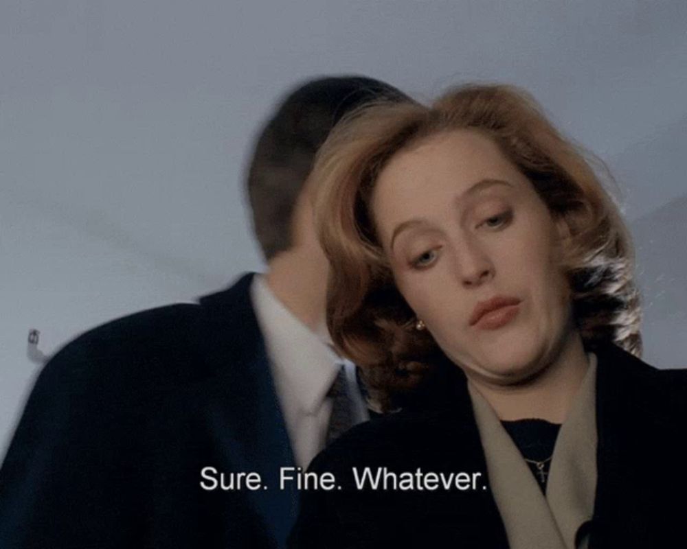 a woman making a face with the words sure fine whatever