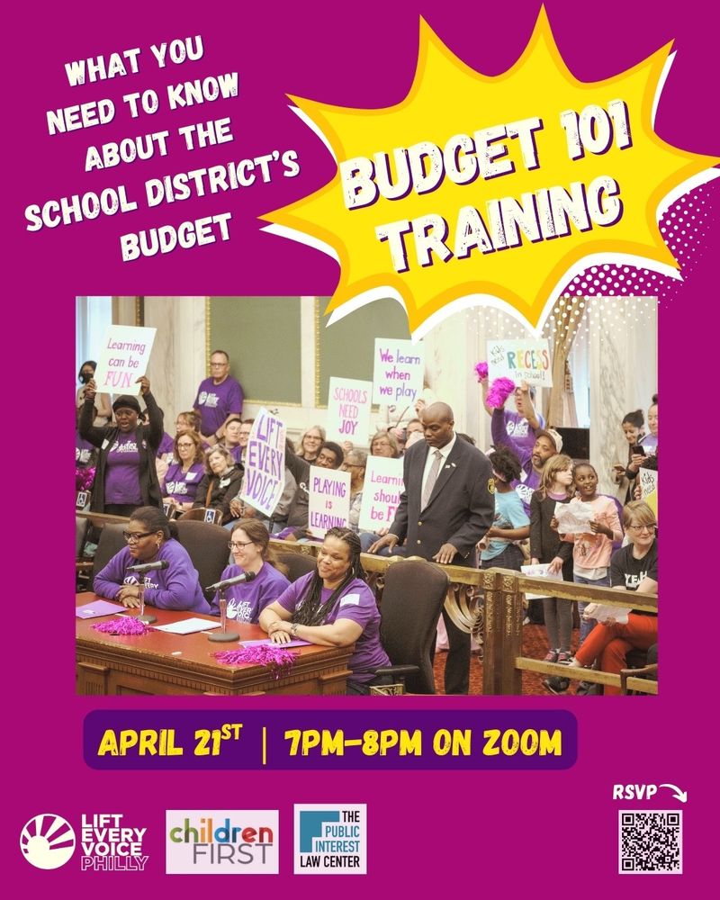 Flyer for “School Budget 101” event with a photo of parents testifying in City Council and lots of community members holding signs about needing more joy in school. 

Event is April 21st at 7-8pm on Zoom, with Lift Every Voice Philly, Children First, and the Public Interest Law Center. 