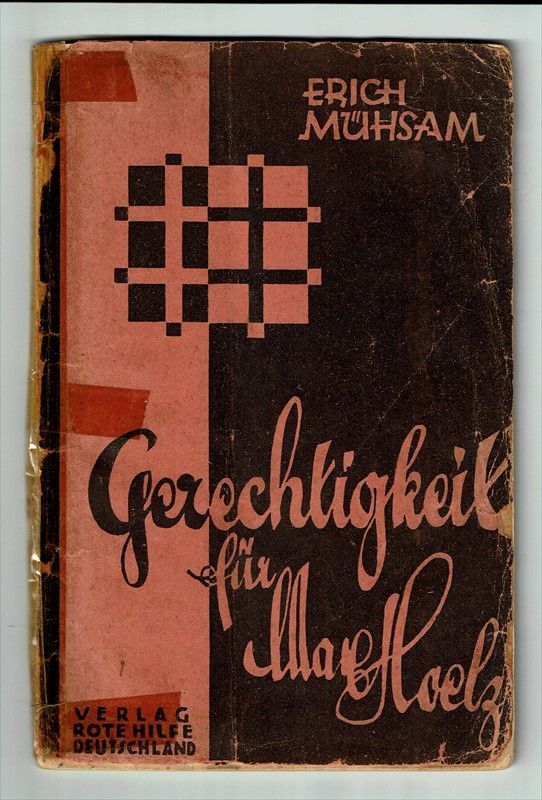 Buchcover 
ERICH 
MÜHSAM 
Gerechtigkeit 
für 
Max Hoelz 
VERLAG 
ROTE HILFE 
DEUTSCHLAND 