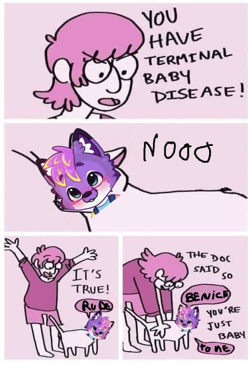 Altered web comic where a purple fox is being told that he has terminal baby disease.