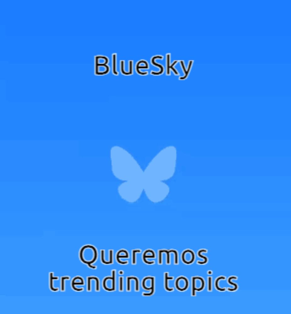 a blue sky with a white butterfly and the words queremos trending topics below it