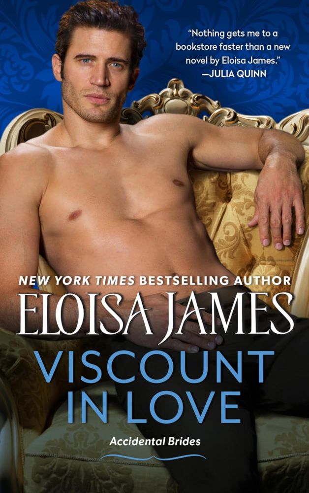 ‘Viscount in Love’ by Eloisa James is the first in new Accidental Brides series