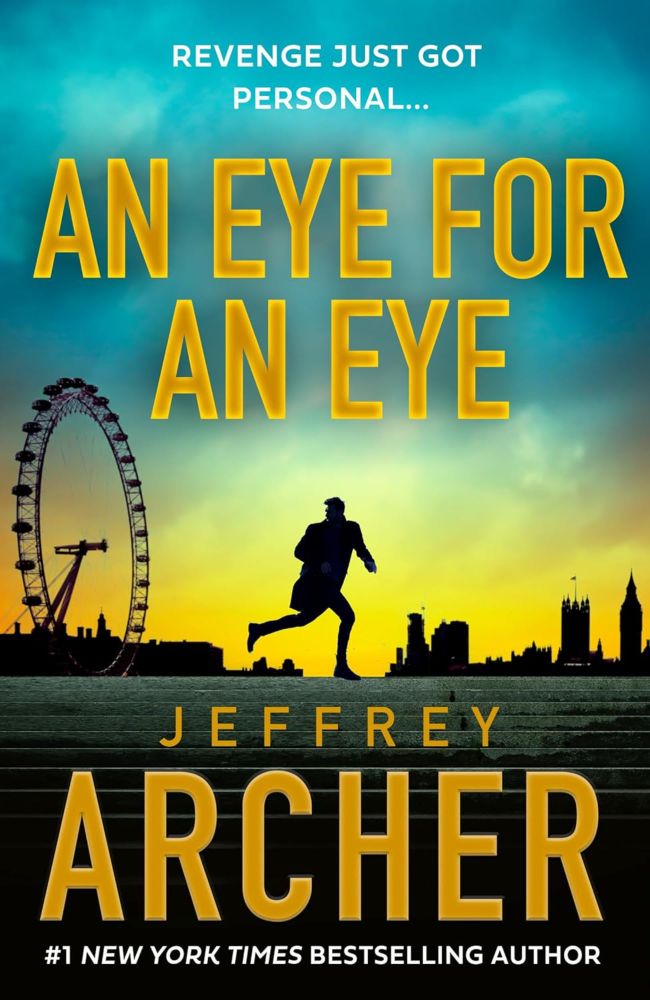 ‘An Eye for an Eye’ by Jeffrey Archer is a international thriller filled with intrigue