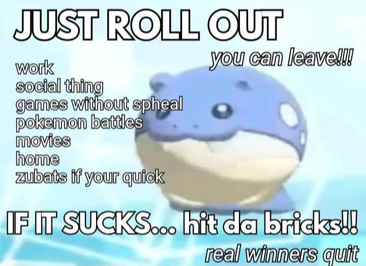 An edited version of the running skeleton meme. A spheal is mid-roll. 