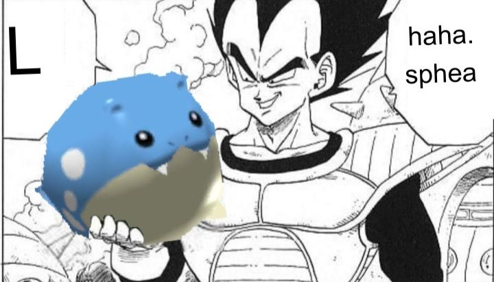 Vegeta from dragon ball z holding pokemon rumble spheal and saying:
"haha. sphea L"
Meme