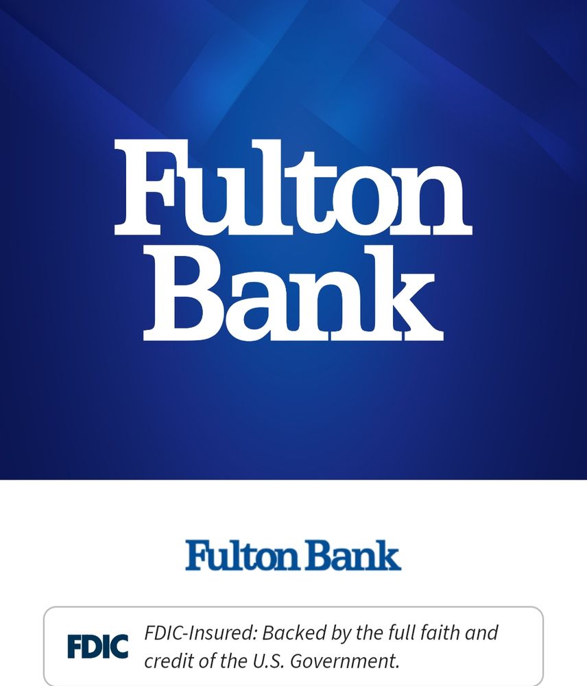screenshot of Fulton bank app
Fulton bank logo against a blue background
text box against a white background stating: 
FDIC FDIC-insured: backed by the full faith and credit of the US government