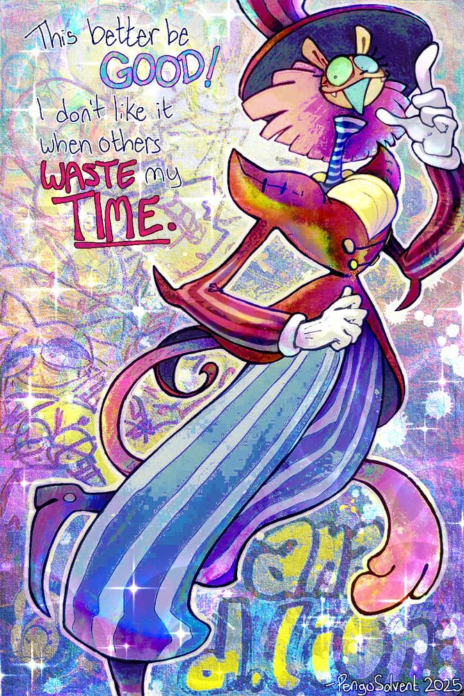 Very colorful and textured art of a lion-like circus ringleader character named ana d. lion. She is saying "This better be Good! I don't like it when others WASTE MY TIME."