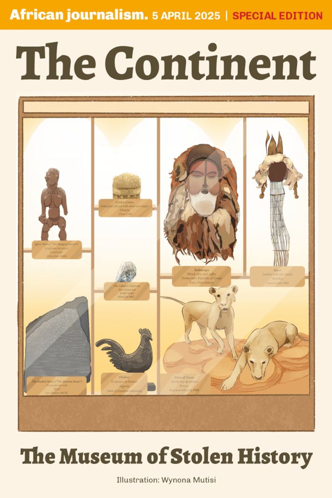 The cover of The Continent's Museum of Stolen History special edition shows a cabinet of historical artefacts which were looted from the African continent. It was illustrated by Wynona Mutisi. It shows Ngwi Ndem (‘Bangwa Queen’), The Golden Crown, The Rashid (Rosetta) Stone, The Lions of Tsavo, Okukor,  The Cullinan Diamond, Kakuungu and Ekori.