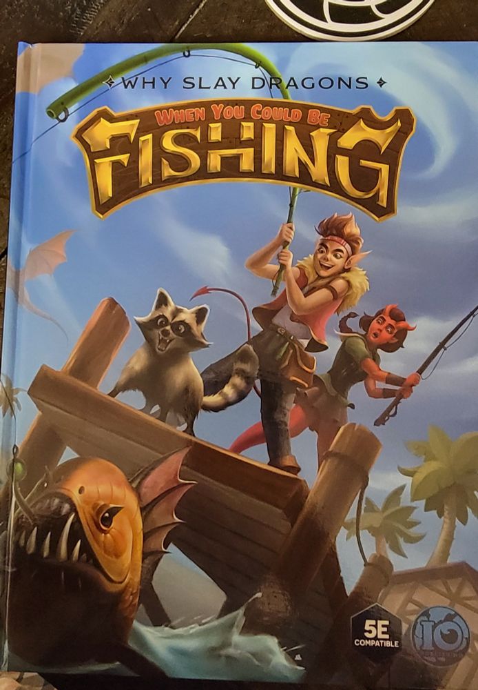 A book of an independent Dungeons and Dragons module titled "why slay dragons when you could be fishing" by IO Publishing. This module is to add fishing and other craft type of skills/activities to Dungeons and Dragons.
