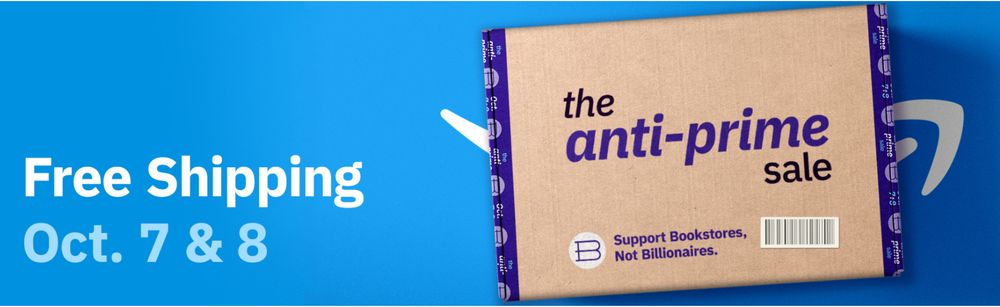 Free Shipping Oct 7 & *
the anti-prime sale
Support Bookstores, Not Billionaires. 

Bookshop.org ad