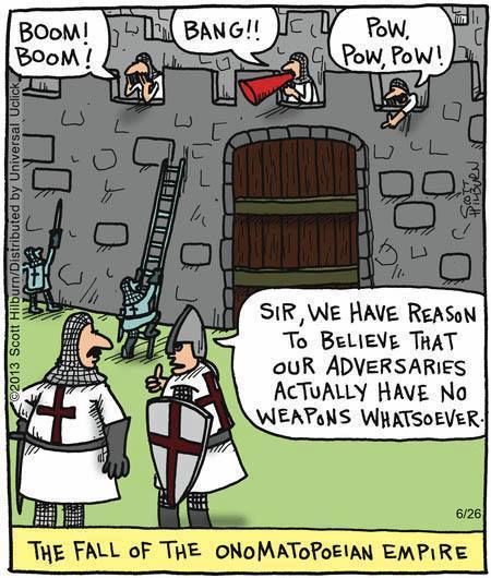 Comic with defenders of a castle shouting Boom! Bang! Pow and the attackers thinking they have no weapons, captioned "The fall of the Onomatopeian Empire"