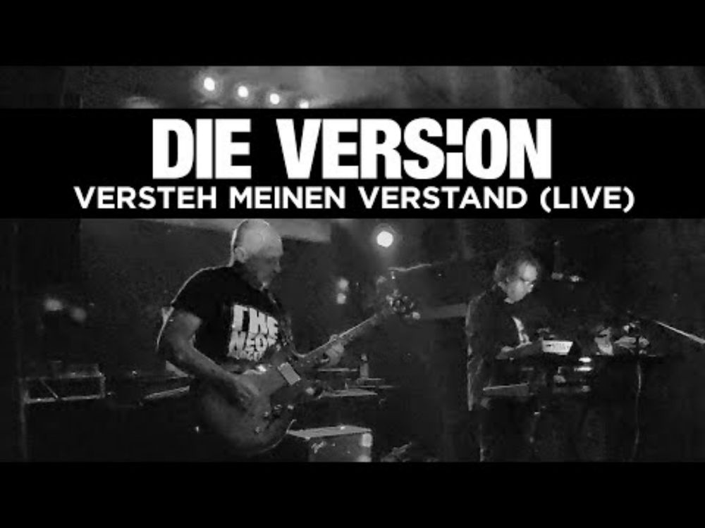 Die Version - Versteh meinen Verstand (Live Hamburg-Harburg, Stellwerk 2023)