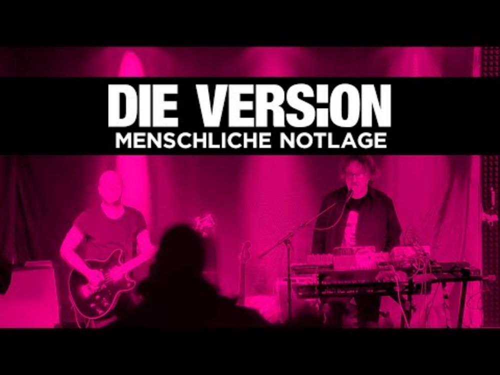 Die Version - Menschliche Notlage (Official Video)