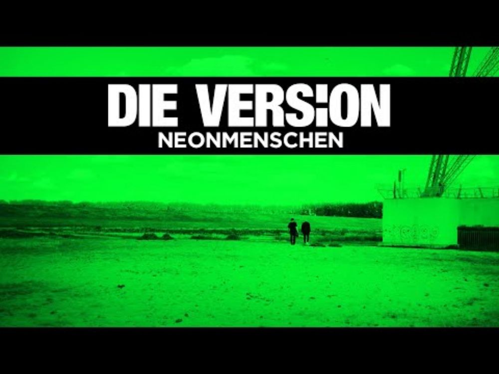Die Version - Neonmenschen