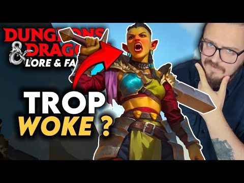 Les ORQUES dans D&D sont devenus WOKES ???