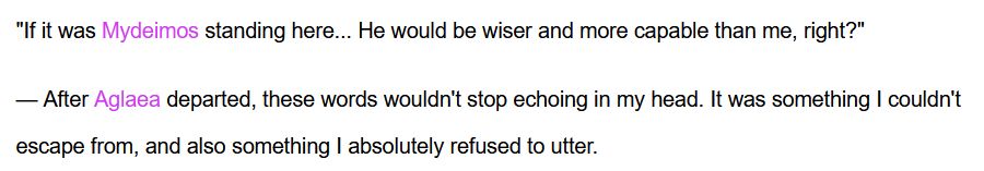 "If it was Mydeimos standing here... He would be wiser and more capable than me, right?"
— After Aglaea departed, these words wouldn't stop echoing in my head. It was something I couldn't escape from, and also something I absolutely refused to utter.