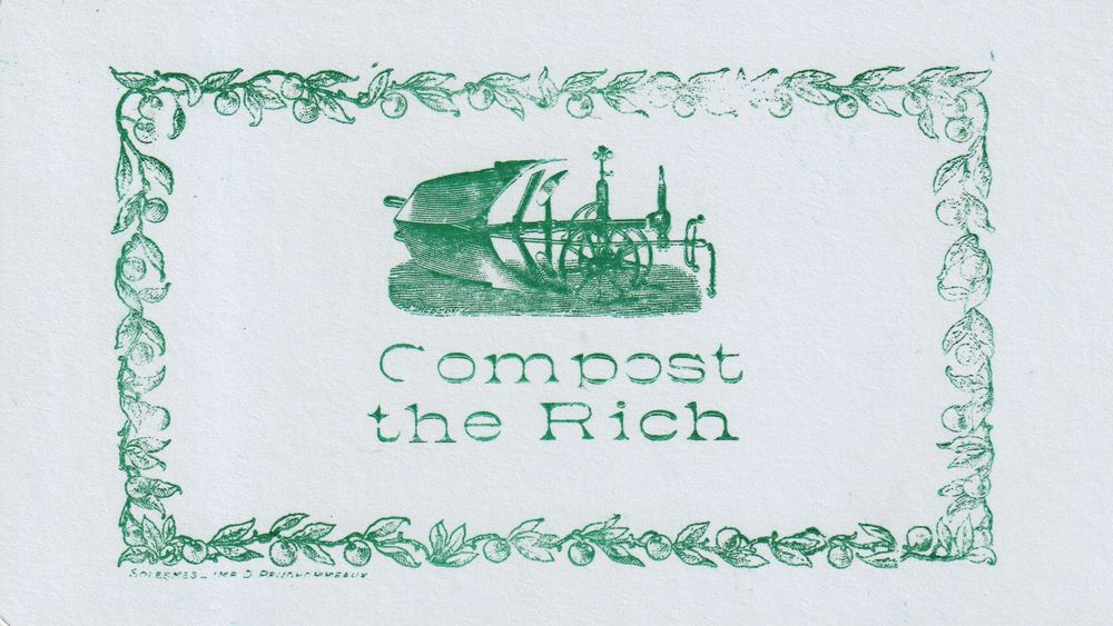 Letterpress print with a plough and the text "Compost the Rich"